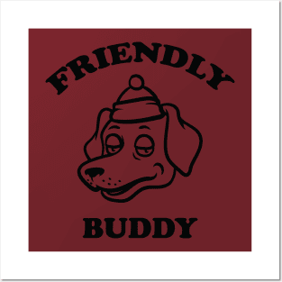 friendly buddy Posters and Art